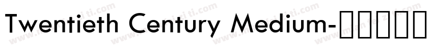 Twentieth Century Medium字体转换